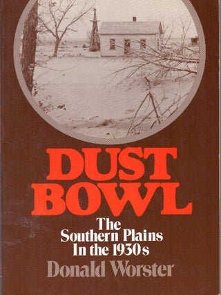 Item #29529 DUST BOWL; The Southern Plains In the 1930s. Donald Worster