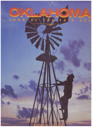 Item #29542 OKLAHOMA; Land of the Fair God. Odie B. Faulk