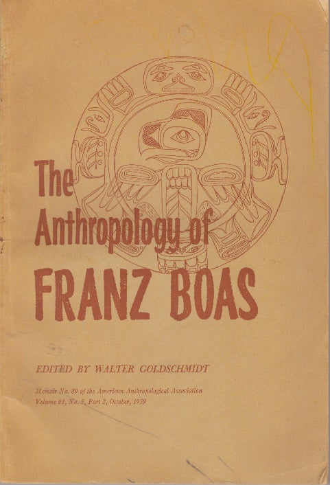 Item #29569 THE ANTHROPOLOGY OF FRANZ BOAS; Essays on the Centennial of His Birth. Walter Goldschmidt.