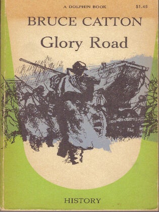 Item #29633 GLORY ROAD. Bruce Catton