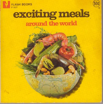 Item #29715 EXCITING MEALS AROUND THE WORLD. Jeanine Sneyers.