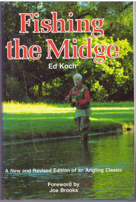 Item #2973 FISHING THE MIDGE. Ed Koch.