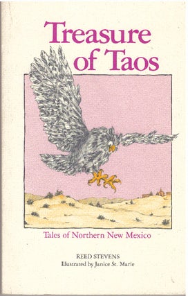 Item #29767 TREASURE OF TAOS; Tales of Northern New Mexico. Reed Stevens