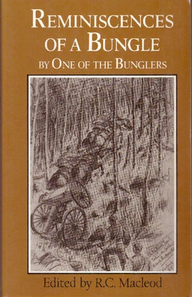 Item #29851 REMINISCENCES OF A BUNGLE; and Two Other Northwest Rebellion Diaries. Lewis Redman By...