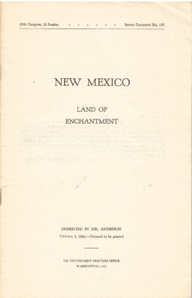 Item #29875 NEW MEXICO; Land of Enchantment. Clinton P. Anderson