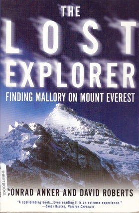 Item #29887 THE LOST EXPLORER; Finding Mallory on Mount Everest. Conrad Anker, David Roberts