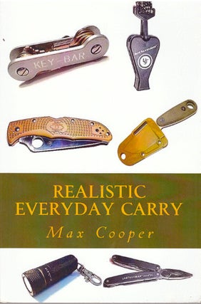 Item #29965 REALISTIC EVERYDAY CARRY. Max Cooper