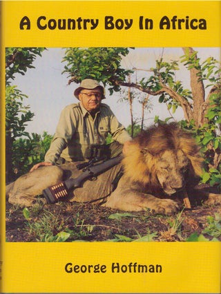 Item #29972 A COUNTRY BOY IN AFRICA. George Hoffman