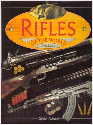 Item #29975 RIFLES OF THE WORLD. Olivier Achard