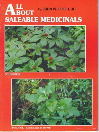 Item #30 ALL ABOUT SALEABLE MEDICINALS. John W. Epler Jr