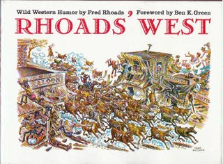 Item #30179 RHOADS' WEST; Wild Western Humor by Fred Rhoads. Fred Rhoads