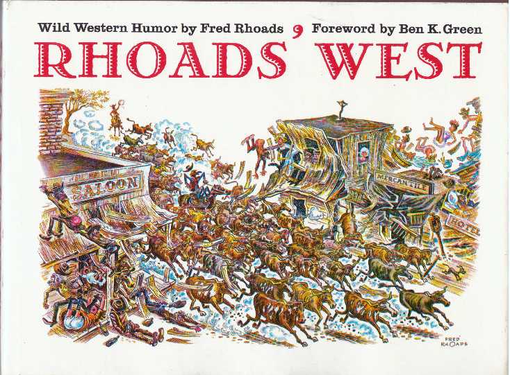Item #30179 RHOADS' WEST; Wild Western Humor by Fred Rhoads. Fred Rhoads.