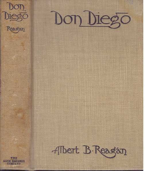 Item #30192 DON DIEGO; The Pueblo Indian Uprising of 1680. Albert B. Reagan.