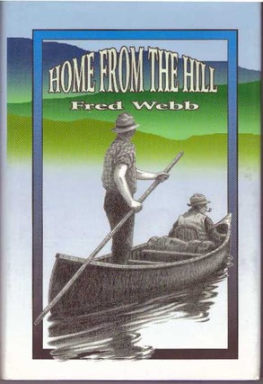 Item #3028 HOME FROM THE HILL. Fred Webb