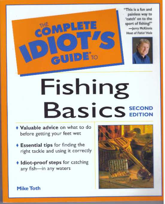 Item #30286 THE COMPLETE IDIOT'S GUIDE TO FISHING BASICS. Mike Toth.