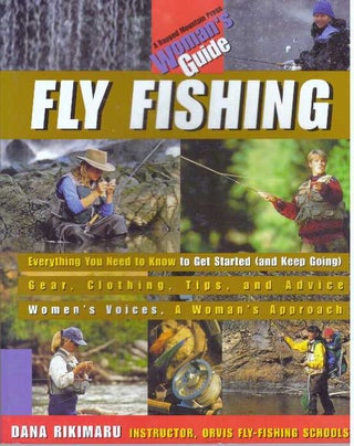 Item #30312 WOMAN'S GUIDE - FLY FISHING. Dana Rikimaru