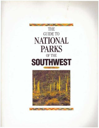 Item #30316 THE GUIDE TO NATIONAL PARKS OF THE SOUTHWEST. Nicky J. Leach