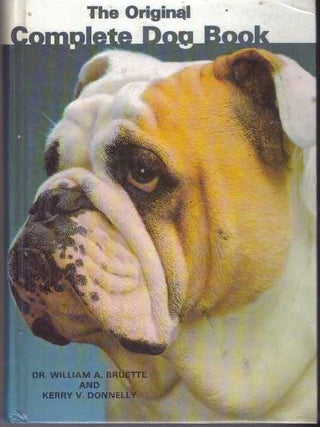 Item #30351 THE ORIGINAL COMPLETE DOG BOOK. Dr. William A. Brutte, Kerry V. Donnelly