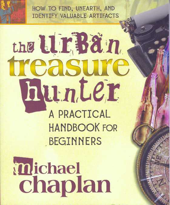 Item #30354 THE URBAN TREASURE HUNTER; A Practical Handbook for Beginners. Michael Chaplan.