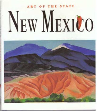 Item #30364 NEW MEXICO: THE SPIRIT OF AMERICA; Art of the State. Cynthia Bix