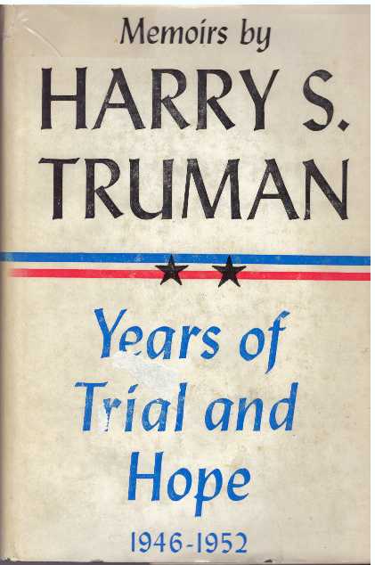 Item #30481 YEARS OF TRIAL AND HOPE, 1946-1952. Harry S. Truman.