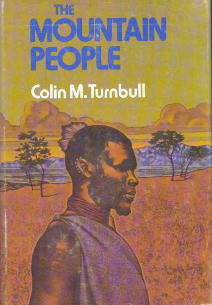 Item #30511 THE MOUNTAIN PEOPLE. Colin M. Turnbull.