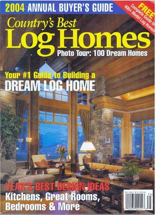 Item #30532 COUNTRY'S BEST LOG HOMES; The Guide to Buying and Building a Milled Log Home. Brooke...