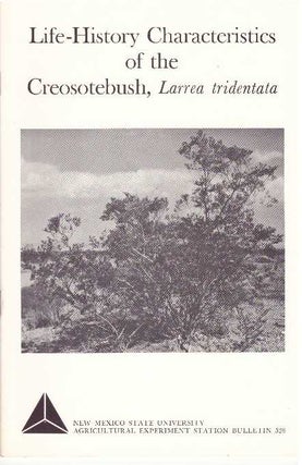 Item #30668 LIFE-HISTORY CHARACTERISTICS OF THE CREOSOTEBUSH, LARREA TRIDENTATA. K. A. Valentine,...
