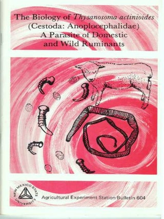 Item #30675 THE BIOLOGY OF THYSANOSOMA ACTINIOIDES (CESTODA: ANOPLOCEPHALIDAE) A PARASITE OF...