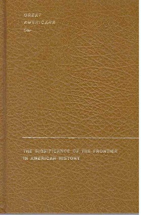 Item #30699 THE SIGNIFICANCE OF THE FRONTIER IN AMERICAN HISTORY. Frederick Jackson Turner