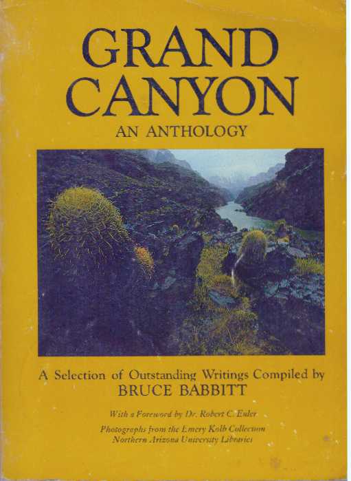 Item #30740 GRAND CANYON: AN ANTHOLOGY. Bruce Babbitt.