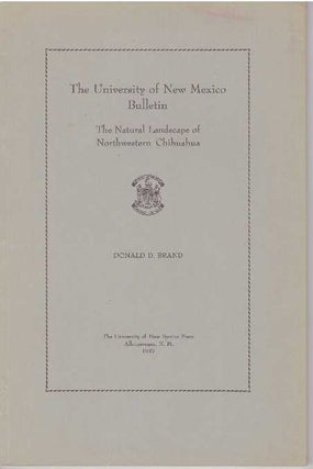 Item #30807 THE NATURAL LANDSCAPE OF NORTHWESTERN CHIHUAHUA. Donald D. Brand