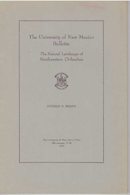 Item #30807 THE NATURAL LANDSCAPE OF NORTHWESTERN CHIHUAHUA. Donald D. Brand.
