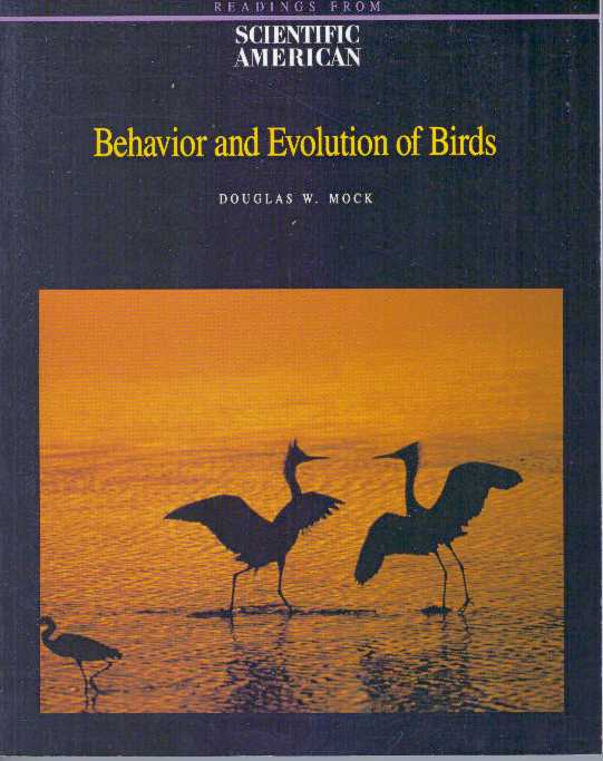 Item #30846 BEHAVIOR AND EVOLUTION OF BIRDS. Douglas W. Mock.