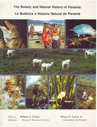 Item #30860 THE BOTANY AND NATURAL HISTORY OF PANAMA. William G. D'Arcy, Mireya D. Correa A