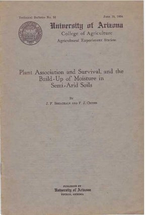 Item #30869 PLANT ASSOCIATIO AND SURVIVAL, AND THE BUILD-UP OF MOISTURE IN SEMI-ARID SOILS. J. F....