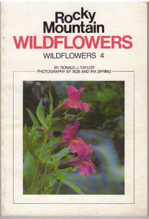 Item #30873 ROCKY MOUNTAIN WILDFLOWERS; Wildflowers 4. Ronald B. Taylor