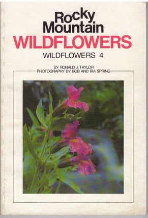 Item #30873 ROCKY MOUNTAIN WILDFLOWERS; Wildflowers 4. Ronald B. Taylor