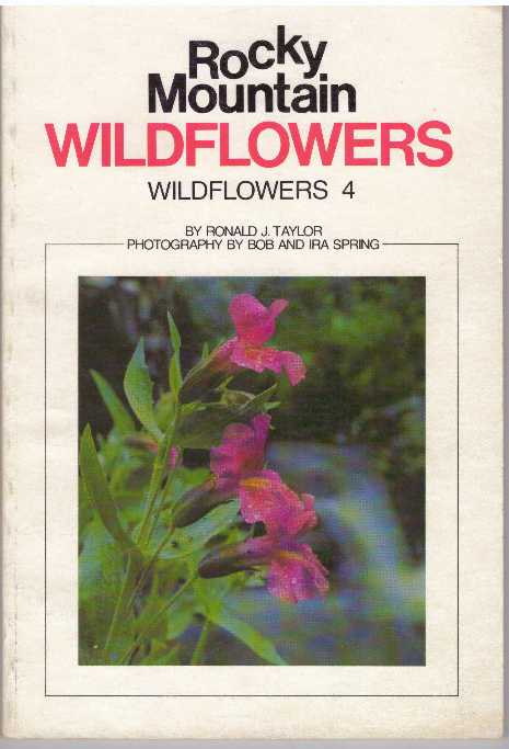 Item #30873 ROCKY MOUNTAIN WILDFLOWERS; Wildflowers 4. Ronald B. Taylor.