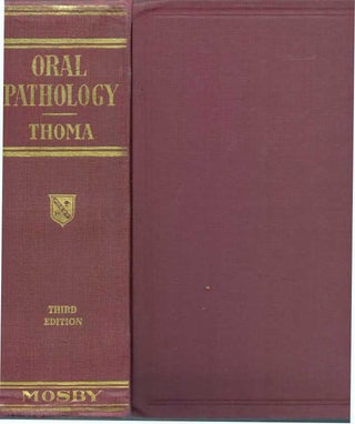 Item #30998 ORAL PATHOLOGY; A Histological, Roentgenological, and Clinical Study of the Diseases...
