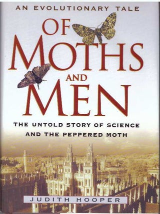 Item #31010 OF MOTHS AND MEN; The Untold Story of Science and the Peppered Moth. Judith Hooper
