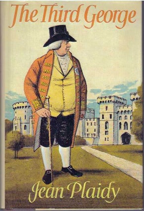 Item #31025 THE THIRD GEORGE. Jean Plaidy
