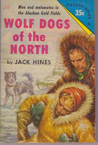Item #31033 WOLF DOGS OF THE NORTH. Jack Hines.