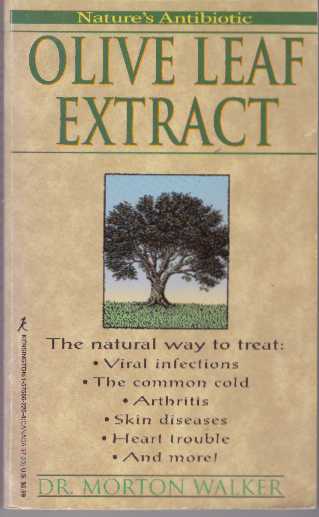 Item #31050 OLIVE LEAF EXTRACT; Nature's Antibiotic. Dr. Morton Walker.