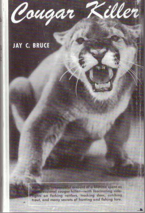 Item #31070 COUGAR KILLER. Jay C. Bruce.