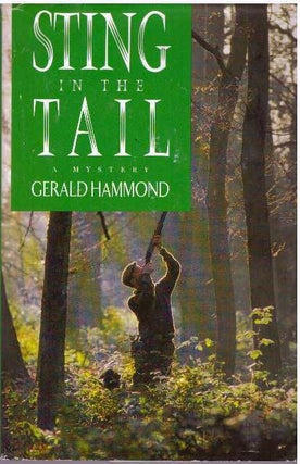 Item #31098 STING IN THE TAIL; A Mystery. Gerald Hammond