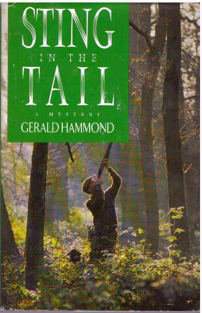 Item #31098 STING IN THE TAIL; A Mystery. Gerald Hammond.