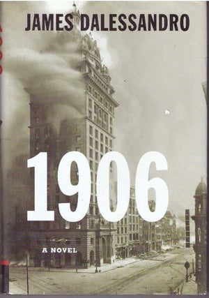 Item #31111 1906; A Novel. James Dalessandro