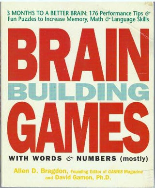 Item #31122 BUILDING BRAIN GAMES WITH WORDS & NUMBERS (mostly). Allen D. Bragdon, Ph D. David Gamon