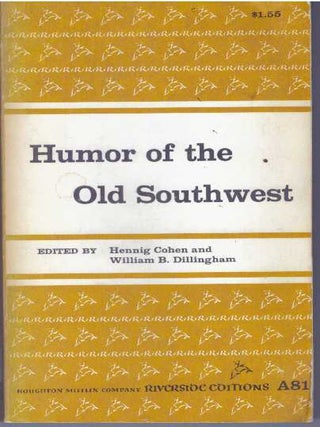 Item #31157 HUMOR OF THE OLD SOUTHWEST. Hennig Cohen, William B. Dillingham